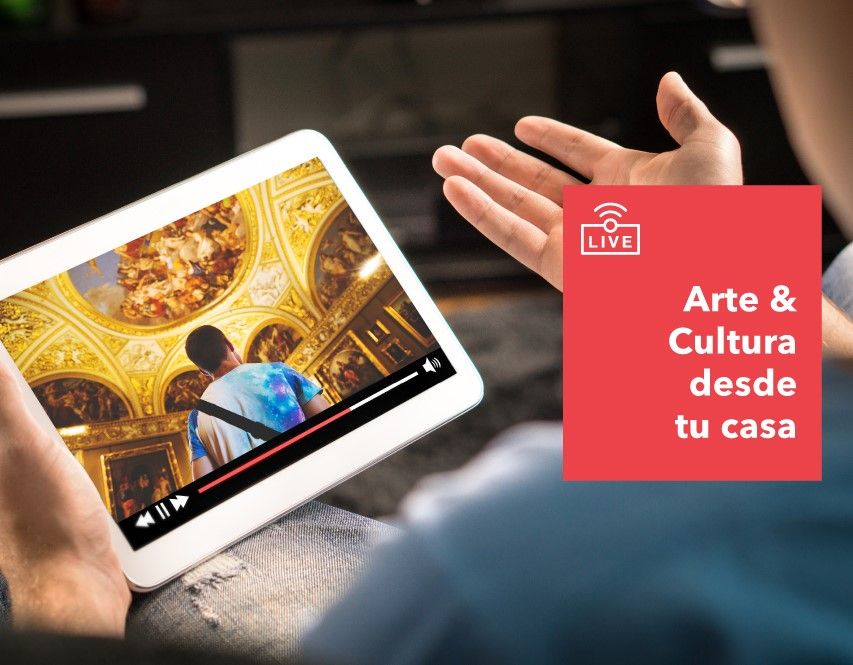 Arte y Cultura desde tu casa